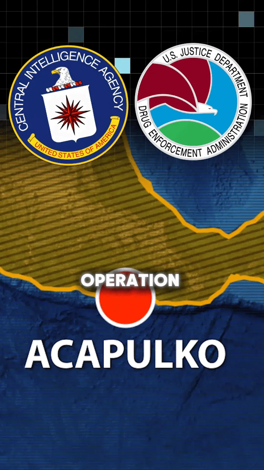 CIA and US DEA operation in Acapulco.